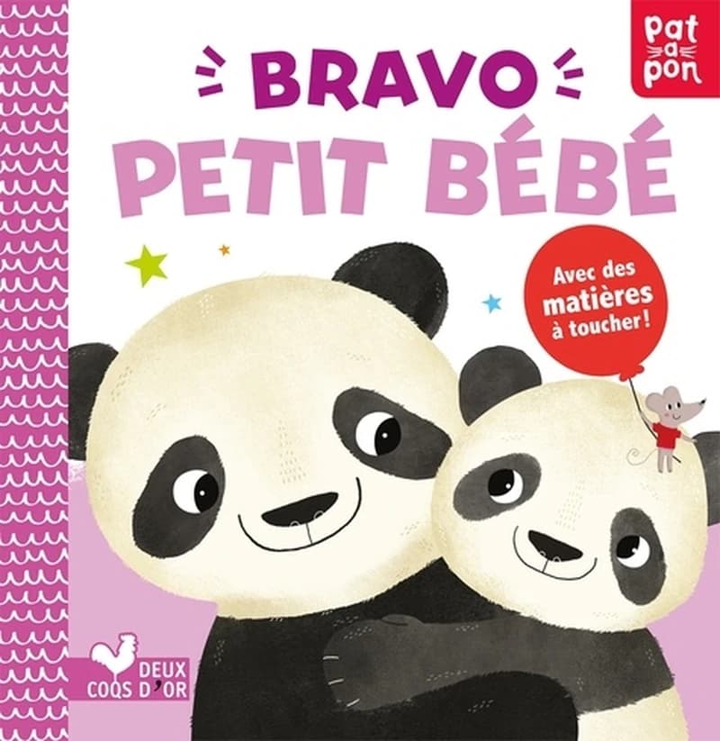 Bravo petit bébé : avec des matières à toucher !