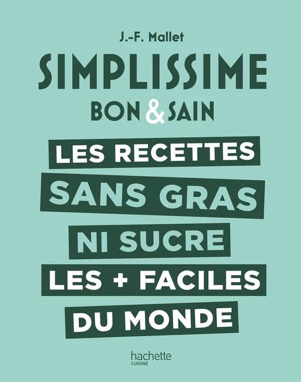 Les recettes sans gras ni sucre les + faciles du monde