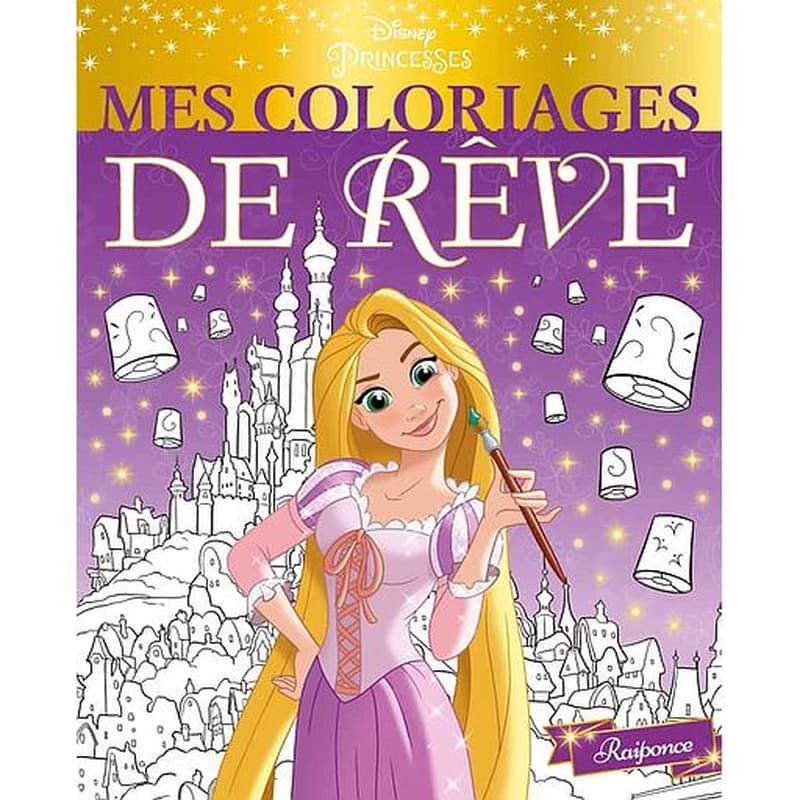 Mes coloriages de rêve : Raiponce
