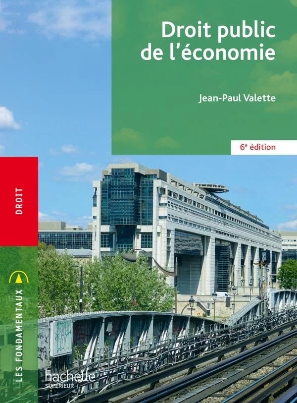 Droit public de l'économie (6e éd.) Jean-Paul Valette,...