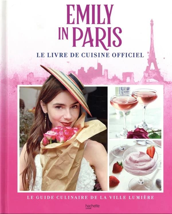 Emily in Paris : le livre de cuisine officiel