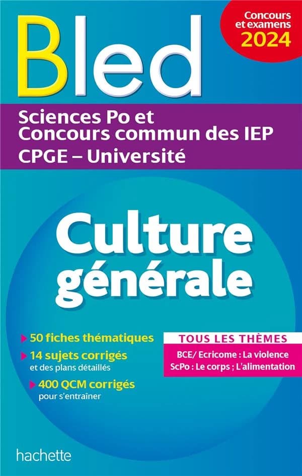 Bled culture générale : Sciences po et concours commun des IEP, CPGE, université : tous les thèmes, concours et examens 2024