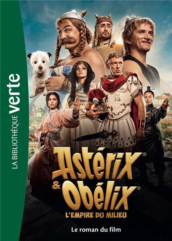 Astérix & Obélix : l'Empire du Milieu : le roman du film
