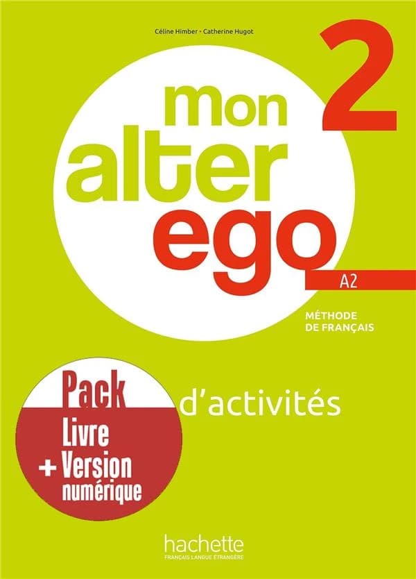 Mon alter ego : méthode de français. 2, A2. Cahier d'activités