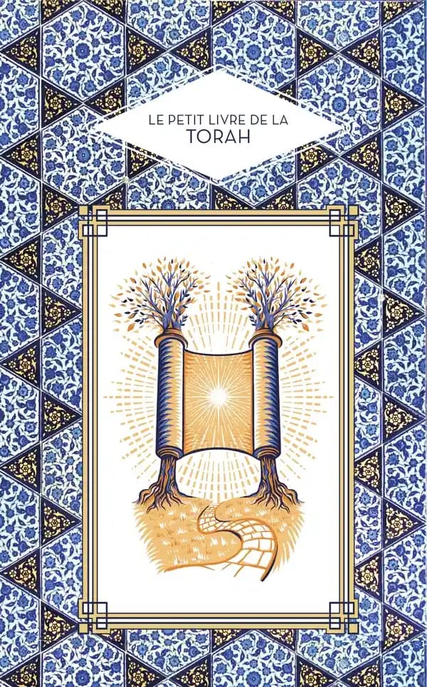 Le petit livre de la Torah : le chemin de l'intériorité