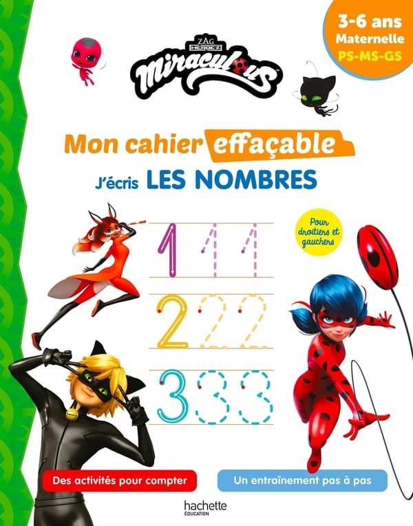 Miraculous ; Mon cahier effaçable ; PS, MS, GS ; J'écris les nombres