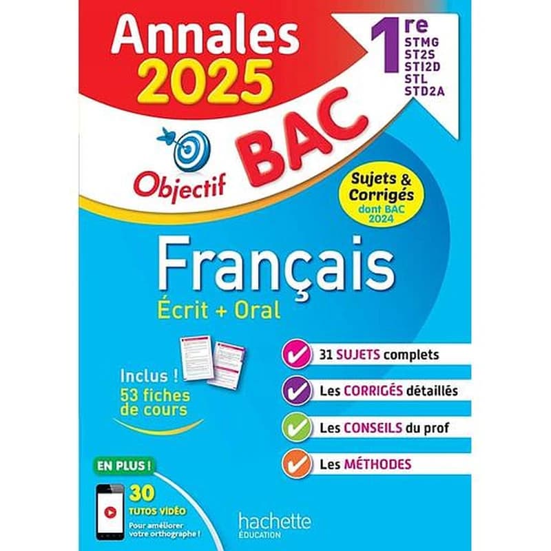 ANNALES OBJECTIF BAC 2025 - FRANCAIS 1RES STMG - STI2D - ST2S - STL - STD2A - STHR