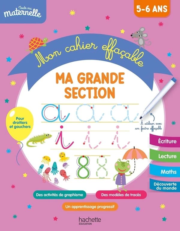 Toute ma maternelle : Mon cahier effaçable ; Ma grande section