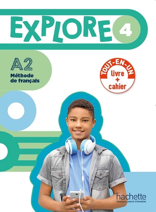 Explore : méthode de français. 4, A2. Livre de l'élève + cahier d'activités