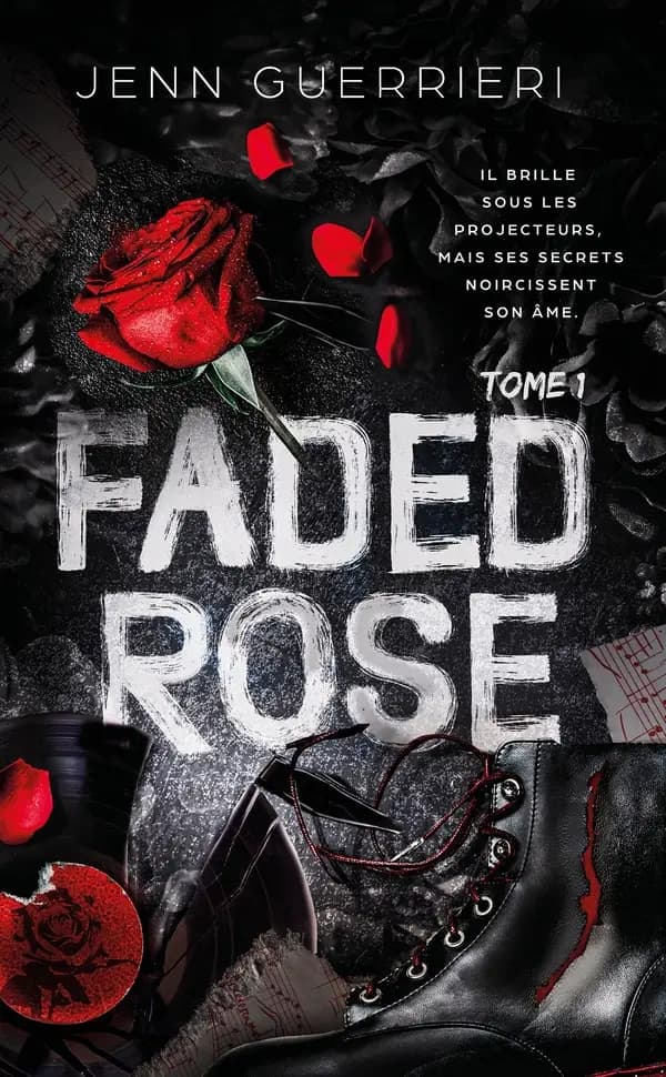 Faded rose. Tome 1