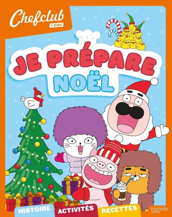 Chefclub Kids : Chefclub kids : Je prépare Noël