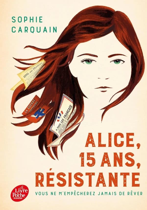 Alice, 15 ans, résistante : vous ne m'empêcherez jamais de rêver