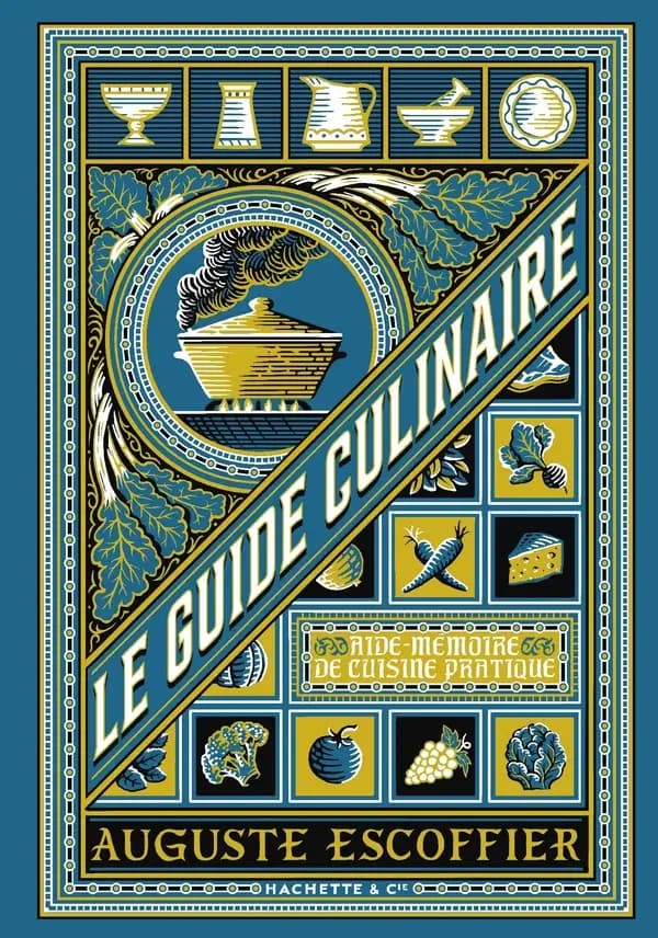 Le guide culinaire : aide mémoire de cuisine pratique