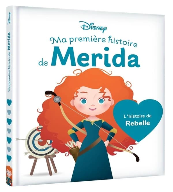 Ma première histoire de Merida : l'histoire de "Rebelle"