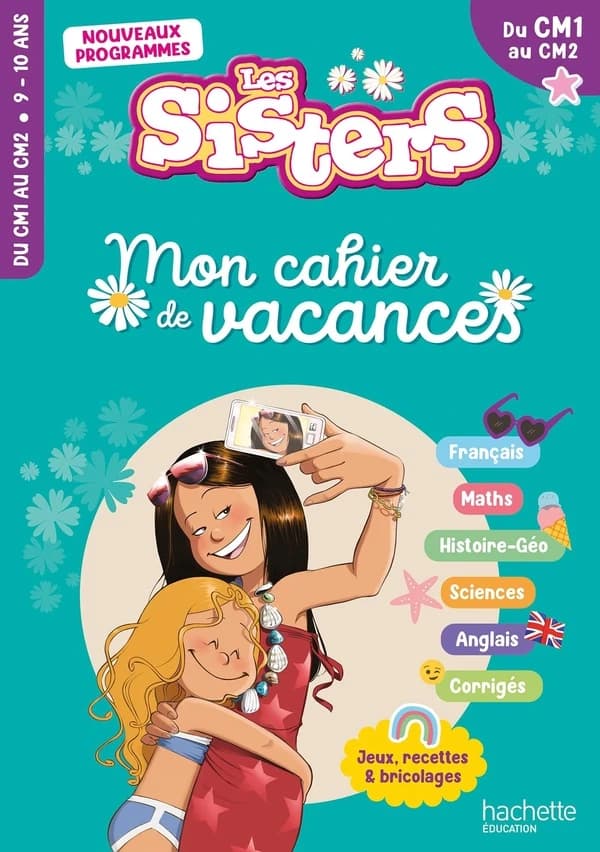 Les Sisters ; Mon cahier de vacances ; Du CM1 au CM2 (édition 2026)