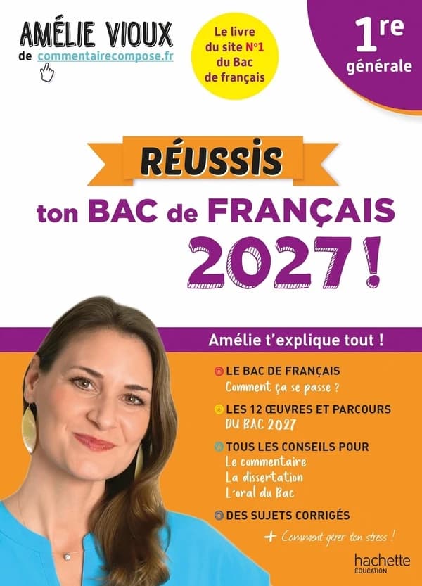 Réussis ton Bac de français 2027 ! 1re générale ; Amélie t'explique tout !