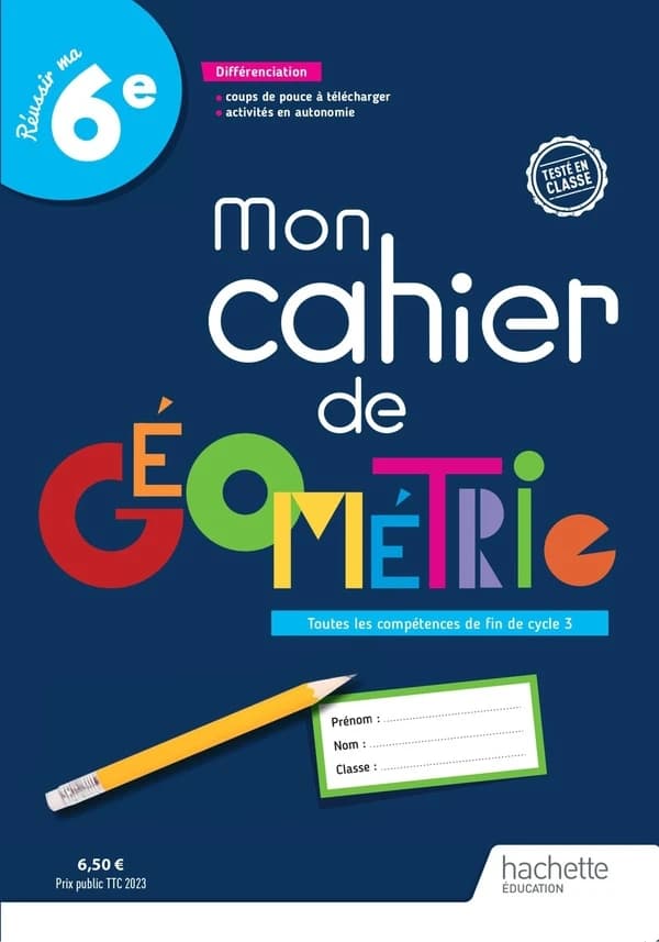 Réussir ma 6e ; mon cahier de géométrie ; 6e ; cahier élève
