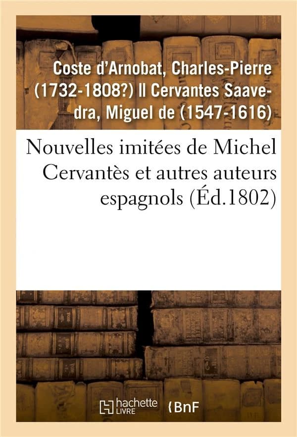 Nouvelles imitees de michel cervantes et autres auteurs espagnols