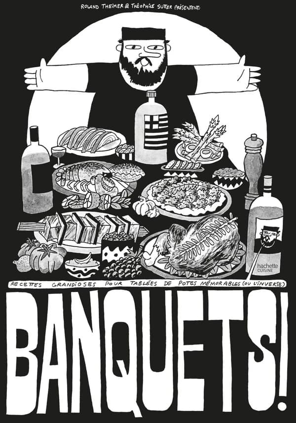 Banquets ! : recettes grandioses pour tablées de potes mémorables, ou l'inverse