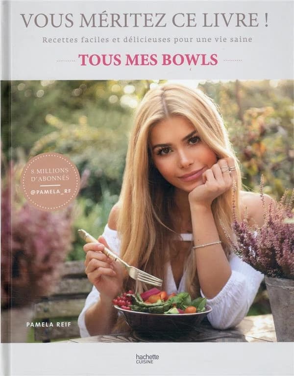 Tous mes bowls : recettes faciles et délicieuses pour une vie saine : vous méritez ce livre !