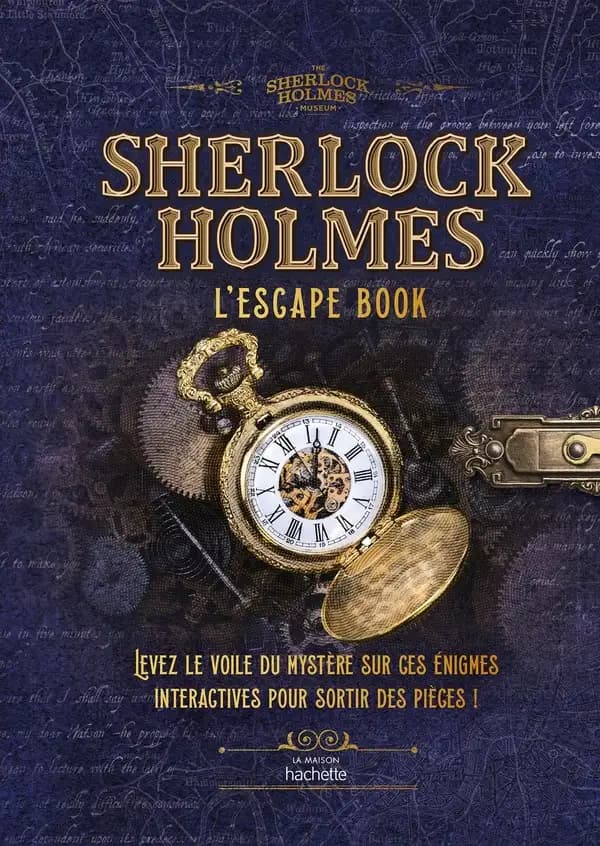 Sherlock Holmes : l'escape book : levez le voile du mystère sur ces énigmes interactives pour sortir des pièces