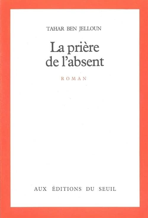 La Prière de l'absent : roman