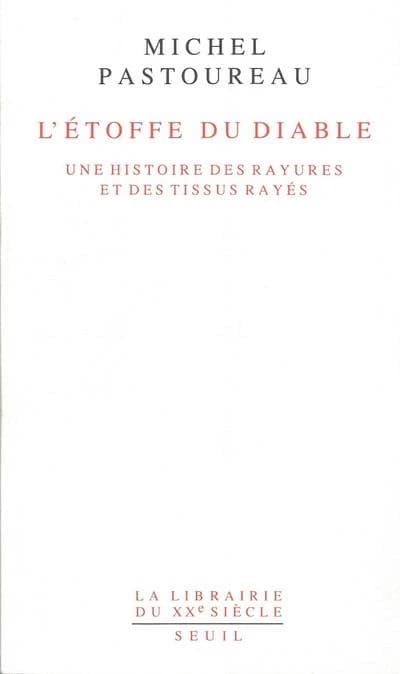 L'étoffe du diable : une histoire des rayures et des tissus rayés