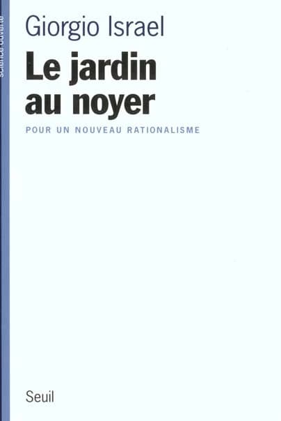 Le jardin au noyer : pour un nouveau rationalisme