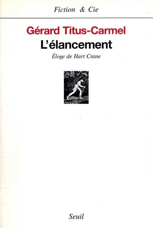 L'élancement : éloge de Hart Crane