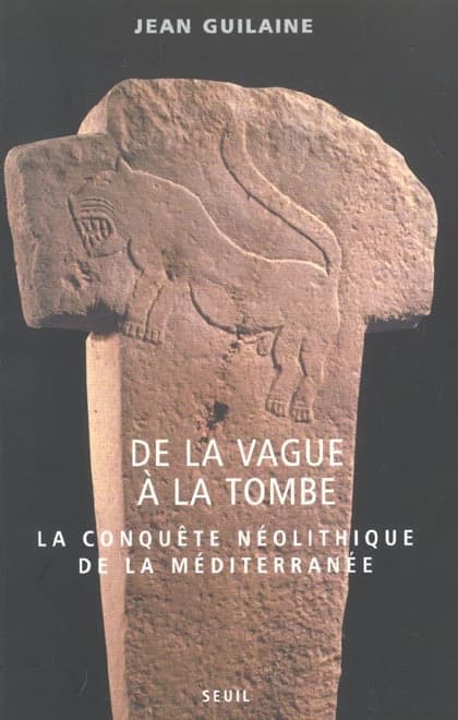De la vague à la tombe : la conquête néolithique de la Méditerranée, 8000-2000 avant J.-C.