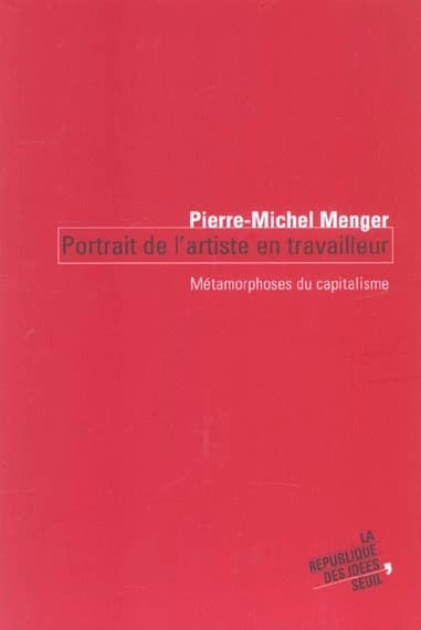 Portrait de l'artiste en travailleur : métamorphoses du capitalisme