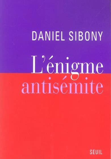 L'énigme antisémite