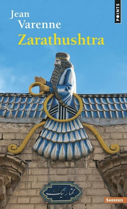 Zarathushtra et la tradition mazdéenne
