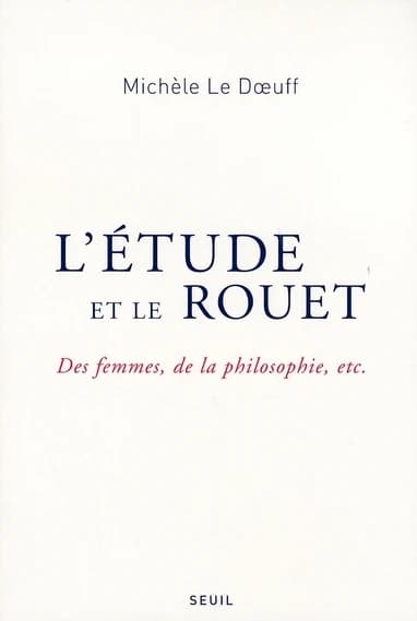 L'étude et le rouet : des femmes, de la philosophie, etc