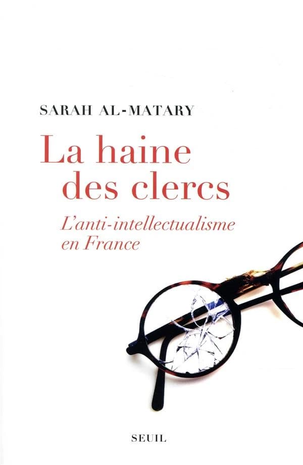 La haine des clercs : l'anti-intellectualisme en France