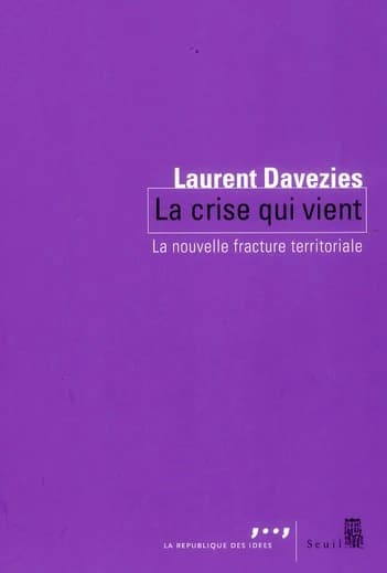 La crise qui vient : la nouvelle fracture territoriale
