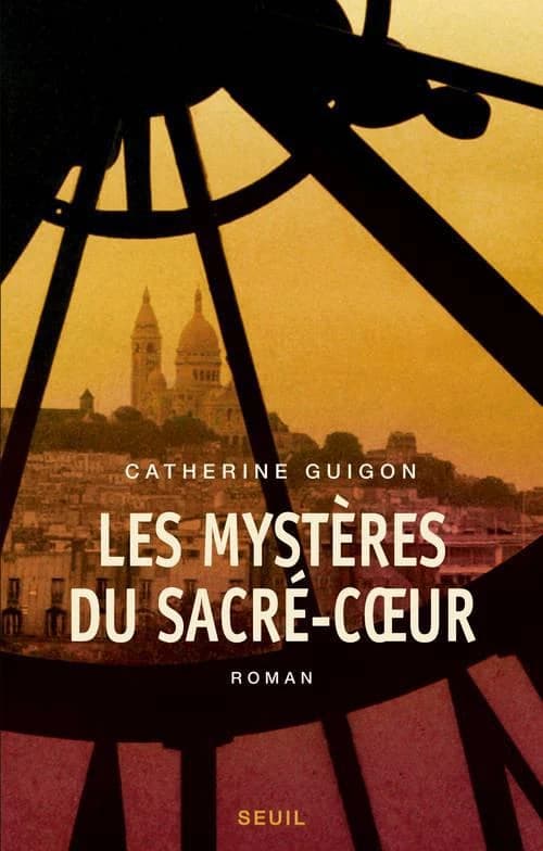 Les mystères du Sacré-Coeur : roman
