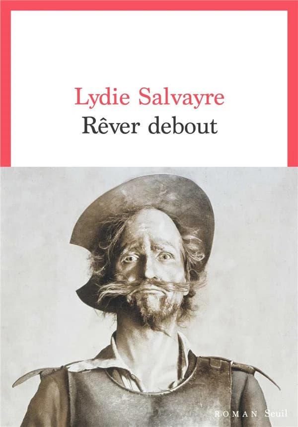 Rêver debout : roman