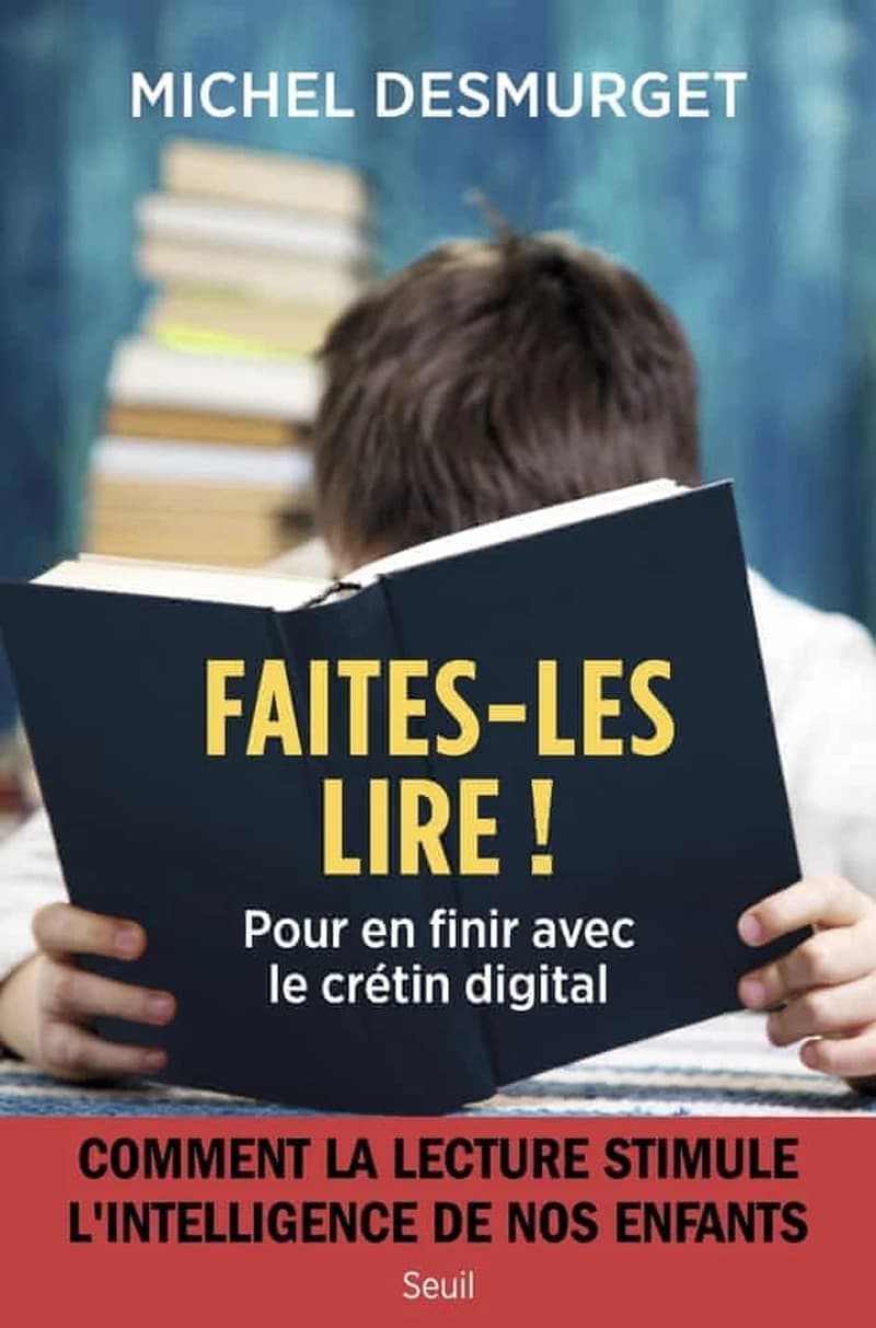 Faites-les lire ! pour en finir avec le crétin digital