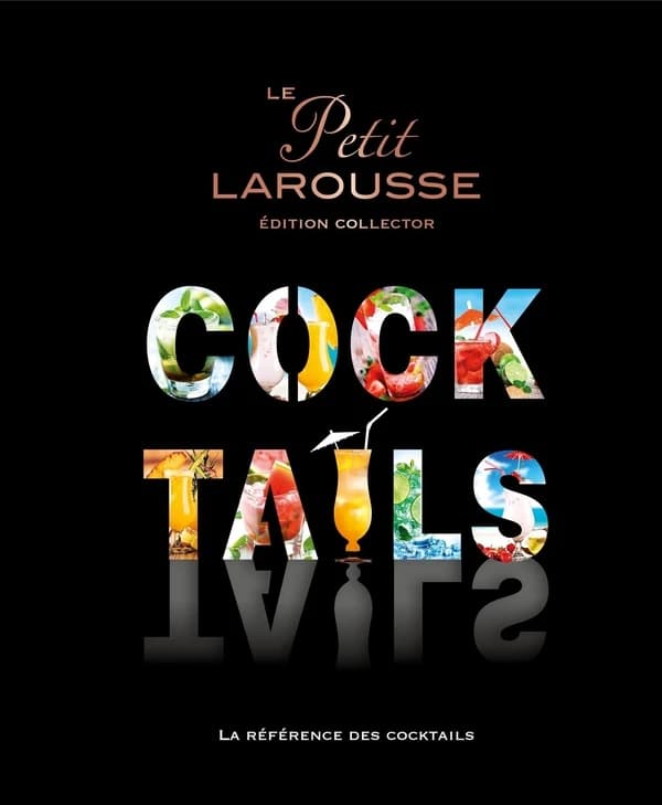 Le petit Larousse cocktails