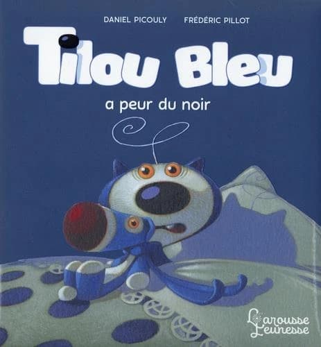Tilou Bleu a peur du noir