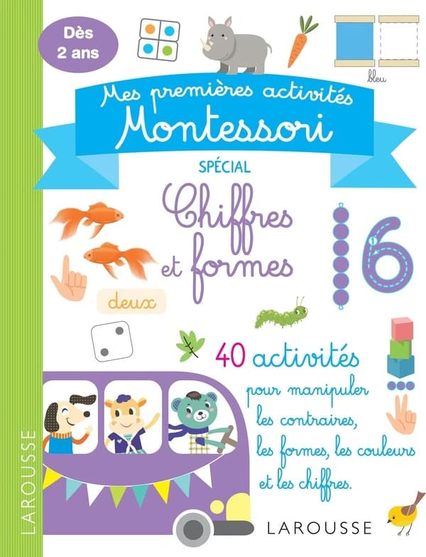 Mes premières activités Montessori ; spécial chiffres et formes