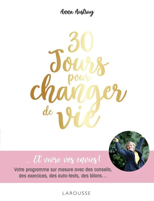30 jours pour changer de vie (Nouvelle éd.) Anna Austruy