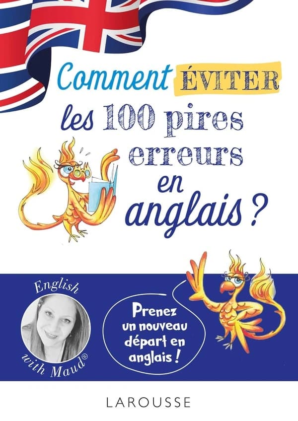 Comment éviter les 100 pires erreurs en anglais ?