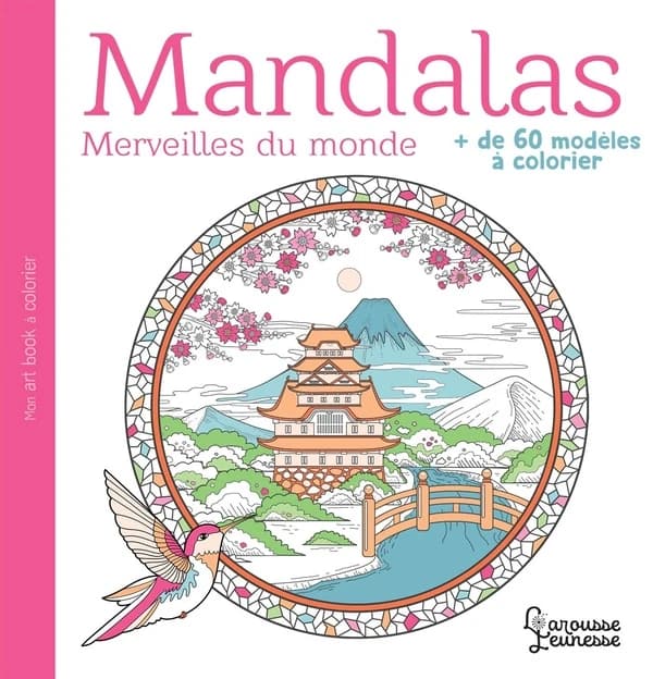 Mandalas Merveilles du monde : Plus de 60 modèles à colorier