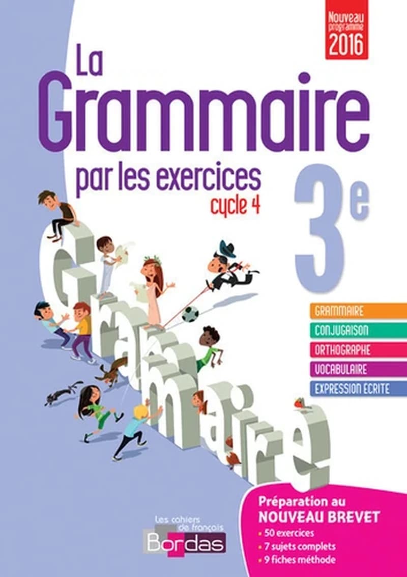 LA GRAMMAIRE PAR LES EXERCICES 3E CYCLE 4 - CAHIER D'EXERC