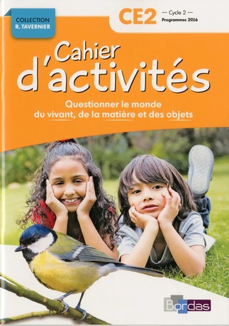 Cahiers d'activités : questionner le monde du vivant, de la matière, des objets ; CE2 ; programmes 2016