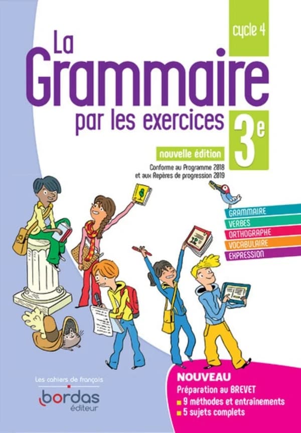 La grammaire par les exercices : 3e (édition 2019)