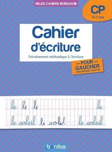 Cahier d'écriture pour gauchers : CP : entraînement méthodique à l'écriture : 6