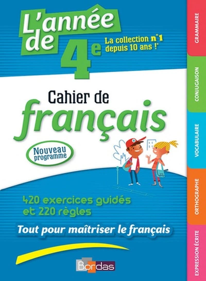 L'année de 4e ; cahier de français ; 420 excercices guidés et 200 règles ; tout pour maîtriser le français (édition 2017)